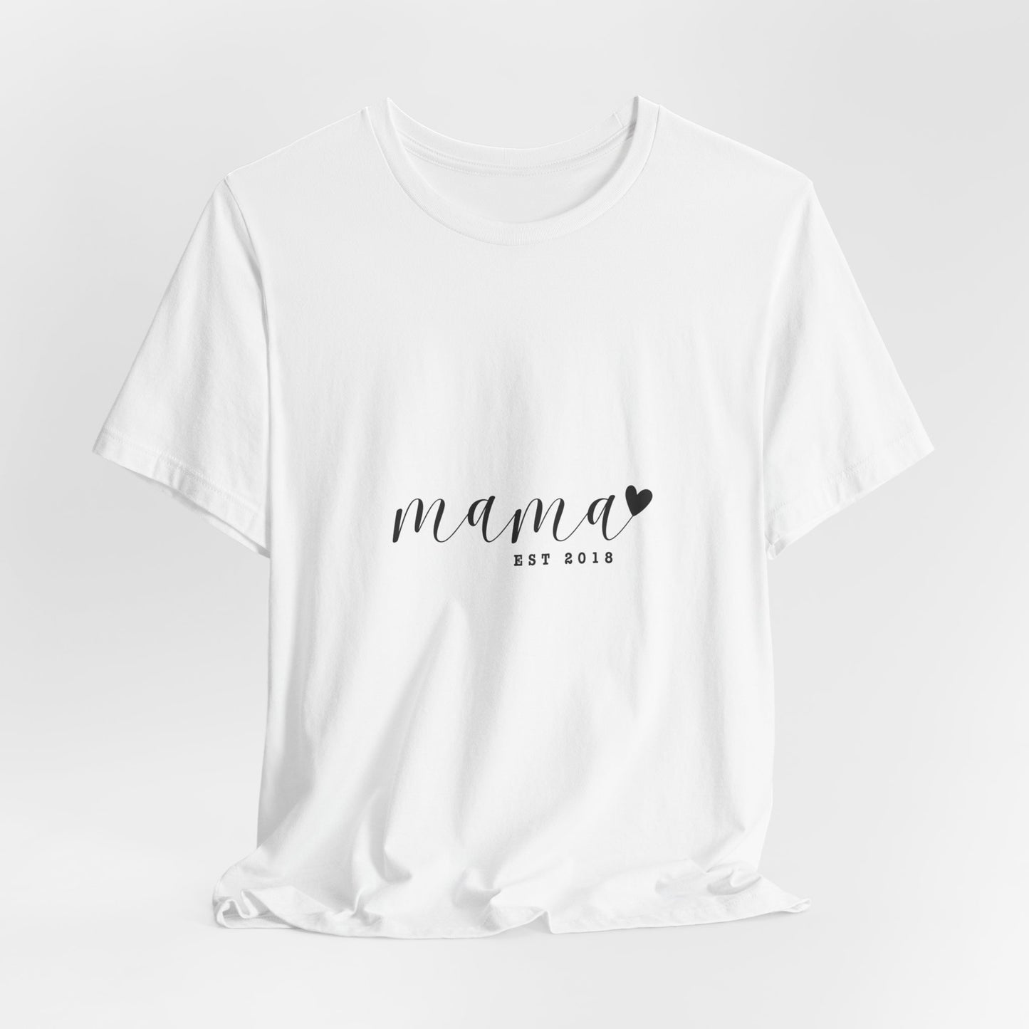 Unisex Jersey Short Sleeve Tee- MAMA EST 2018