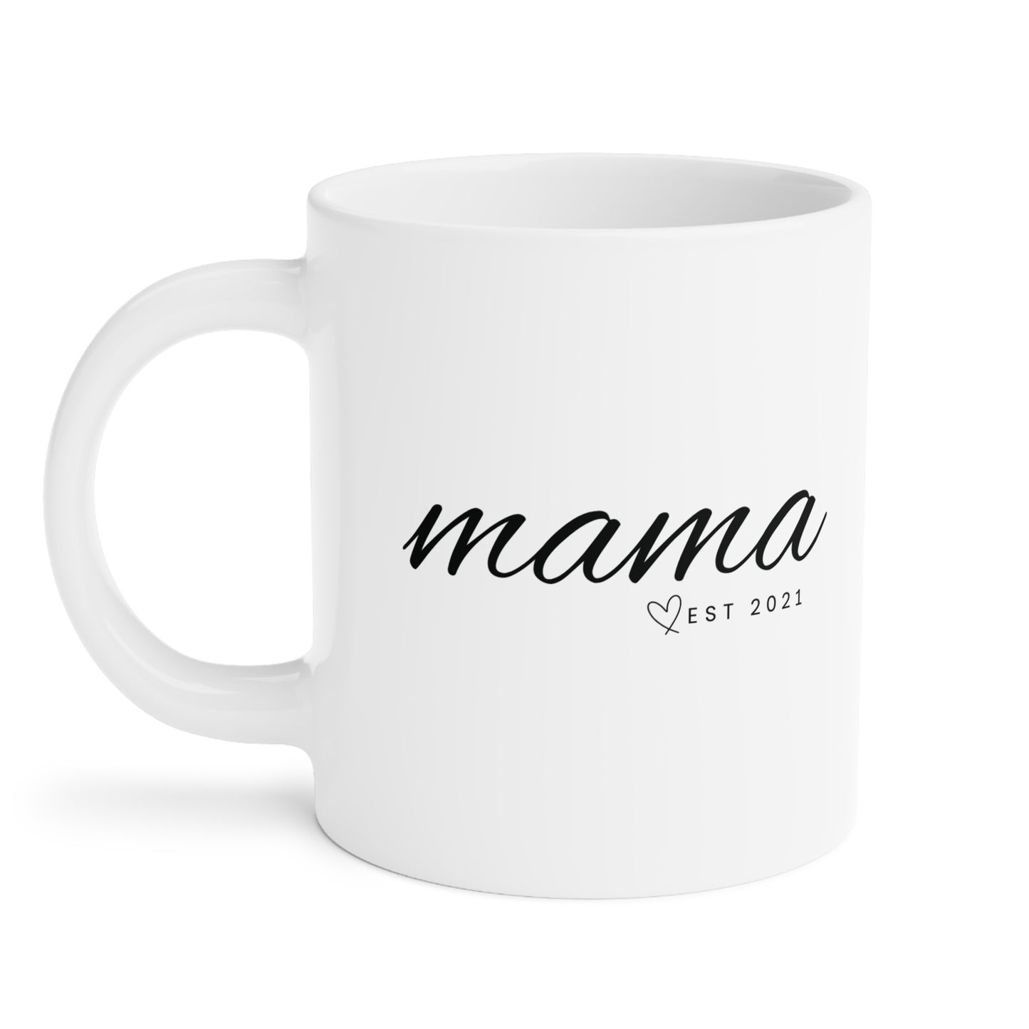 Ceramic Mug- MAMA EST 2021