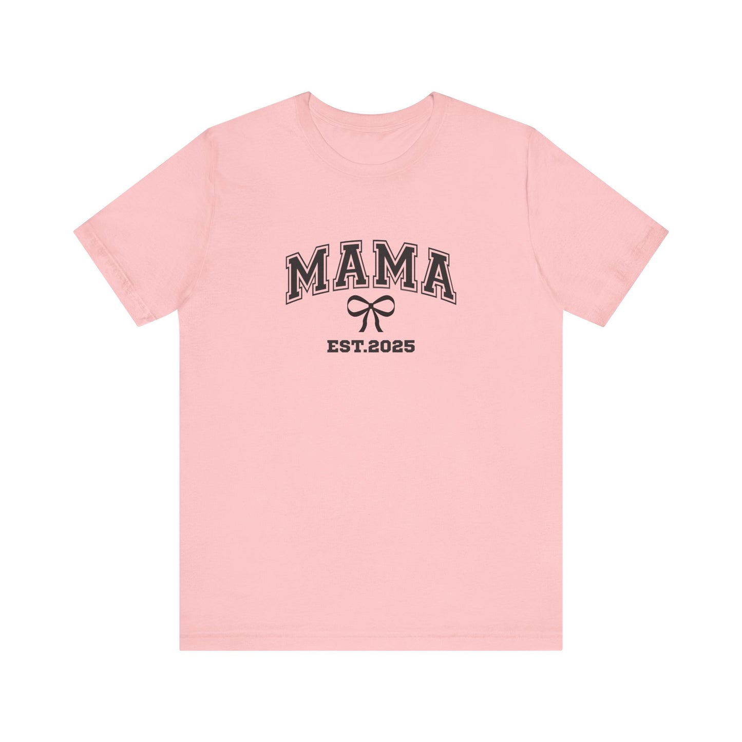 Unisex Jersey Short Sleeve Tee- MAMA EST 2025
