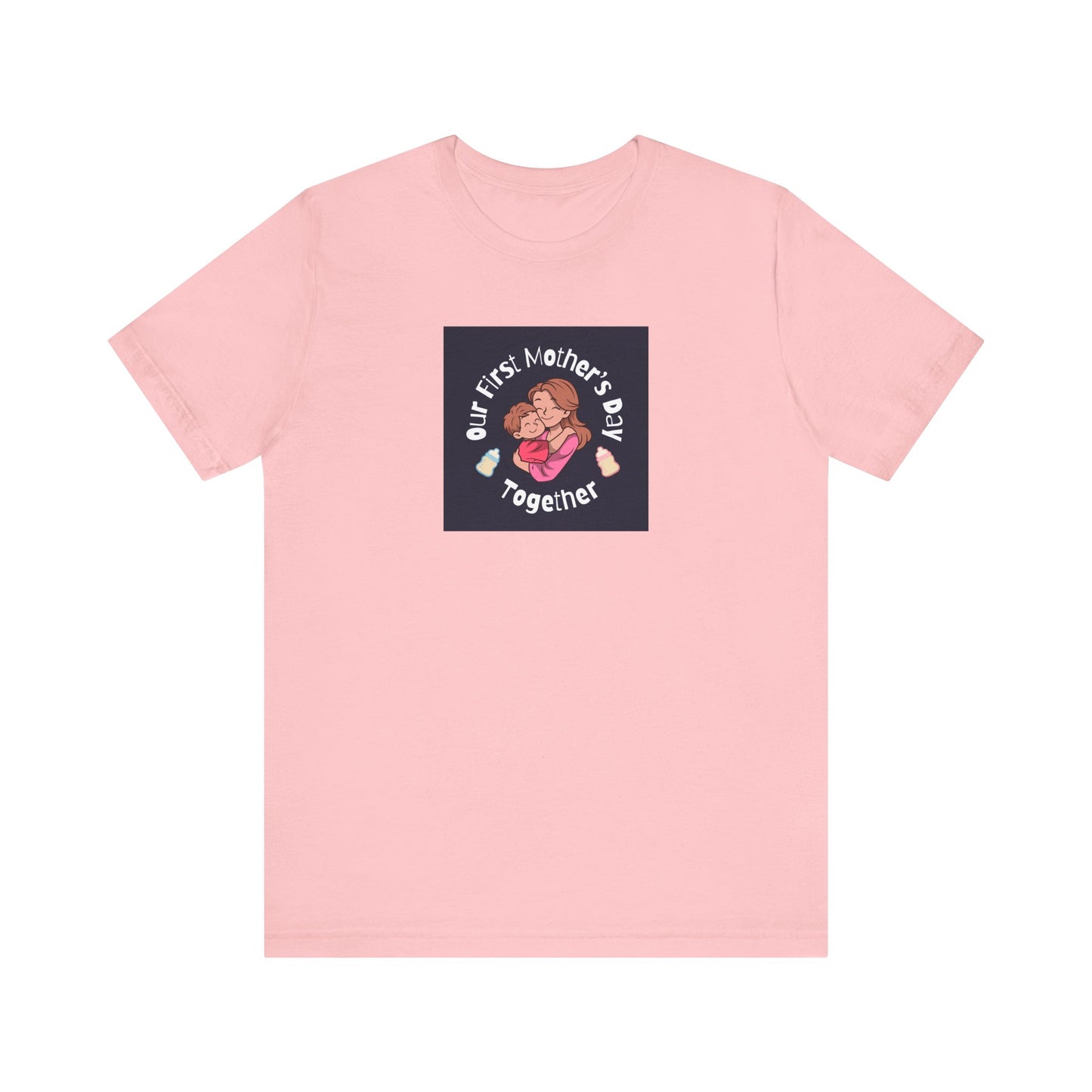 Unisex Jersey Short Sleeve Tee- Our First Mother's Day Together