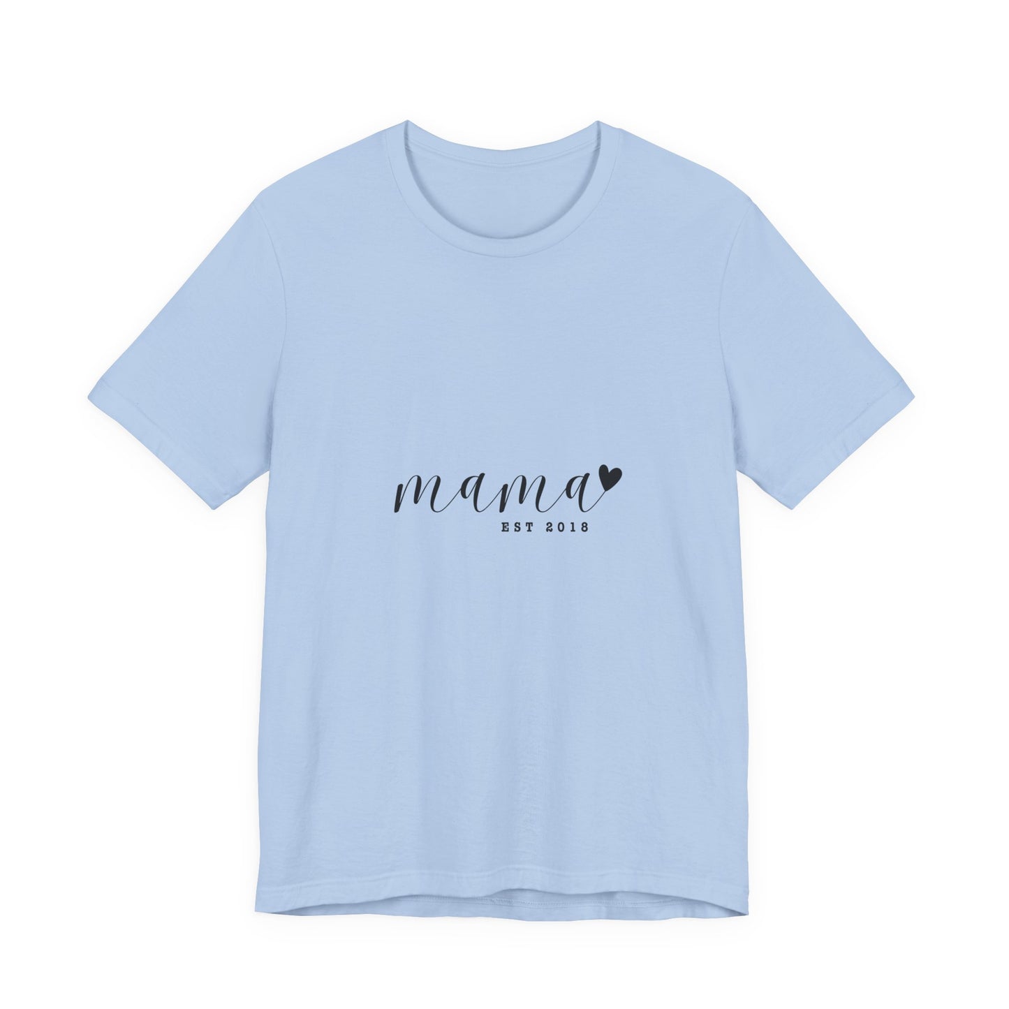 Unisex Jersey Short Sleeve Tee- MAMA EST 2018